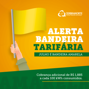 Julho tem Bandeira Tarifária Amarela: entenda o que isso significa para você