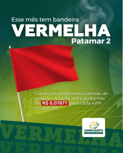 Agosto é Bandeira Tarifária Vermelha Patamar 2: entenda o que muda na sua conta de luz neste mês