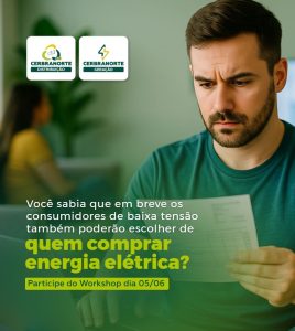 Cerbranorte promove 1º Workshop sobre o Mercado Livre de Energia para consumidores de baixa tensão