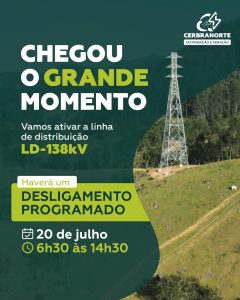 Cerbranorte realiza desligamento programado neste domingo para ativar nova linha de distribuição de 138 kV